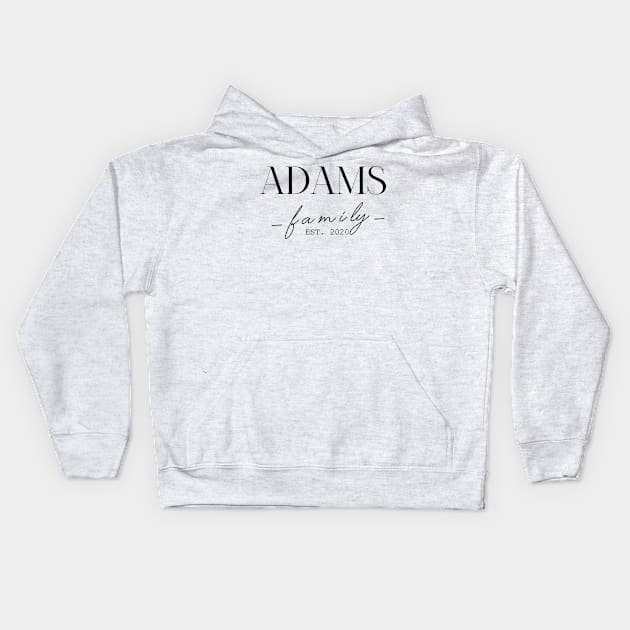 Adams Family EST. 2020, Surname, Adams Kids Hoodie by ProvidenciaryArtist